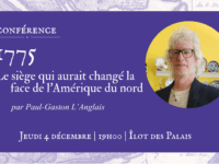 Conférence «1775: le siège qui aurait changé la face de l’Amérique du nord » par Paul-Gaston L’Anglais