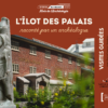 Visites guidées avec Paul-Gaston L’Anglais : L’Îlot des Palais raconté par un archéologue!