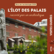 Visites guidées avec Paul-Gaston L’Anglais : L’Îlot des Palais raconté par un archéologue!